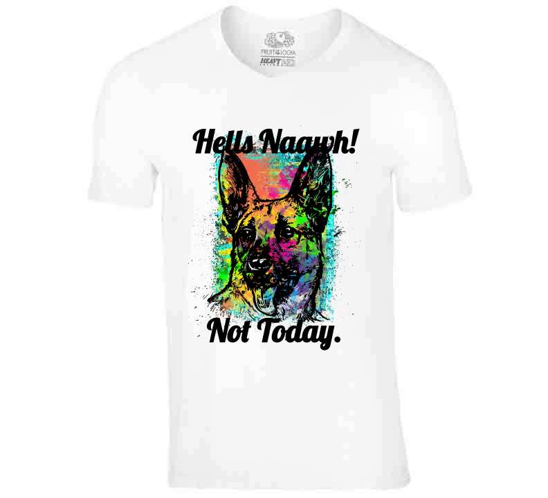 Hells Nawwh Not Today Ladies T Shirt - Modern Lifestyle Shopping