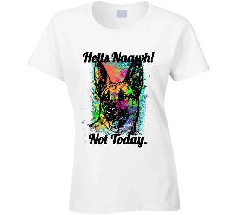 Hells Nawwh Not Today T Shirt - Modern Lifestyle Shopping