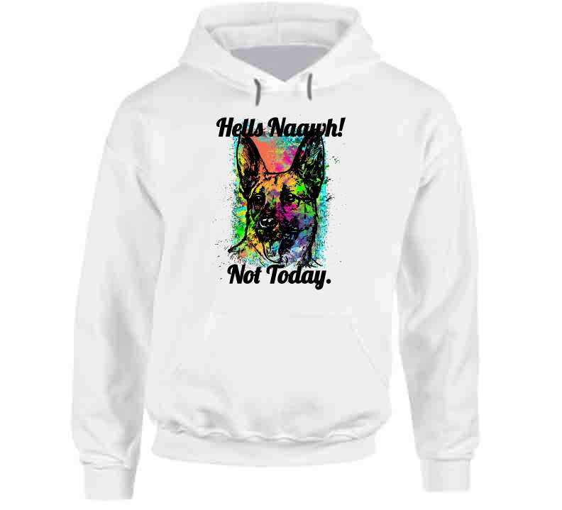 Hells Nawwh Not Today T Shirt - Modern Lifestyle Shopping