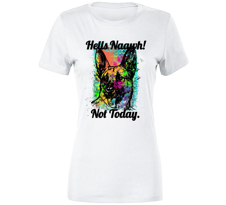 Hells Nawwh Not Today T Shirt - Modern Lifestyle Shopping