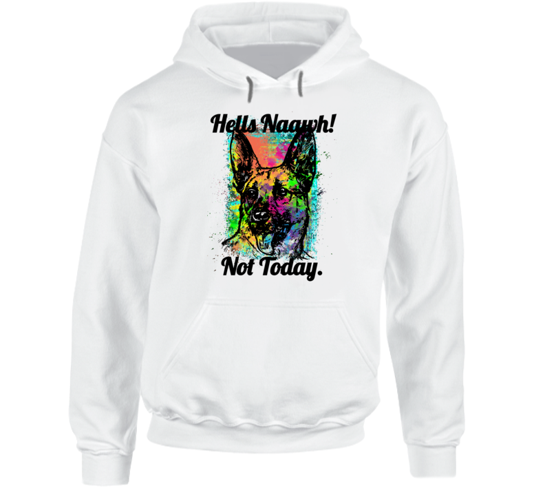 Hells Nawwh Not Today Hoodie - Modern Lifestyle Shopping